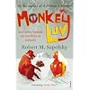Monkeyluv: And Other Lessons in Our Lives as Animals