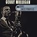 Jazz Profiles-Jazz Profile: Gerry Mulligan