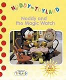 Noddy and the Magic Watch (Noddy in Toyland)