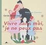 Vivre sans moi, je ne peux pas