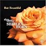 But Beautiful: The Best of Shirley Horn on Verve