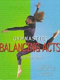 Gymnastics: Balancing Acts