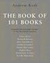 Book of 101 Books, The: Seminal Photographic Books of the Twentieth Century