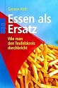 Essen als Ersatz: Wie man den Teufelskreis durchbricht