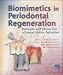 Book Biomimetics in Periodontal Regeneration: Rationale and Clinical Use of Enamel Matrix Derivative