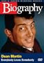Biography - Dean Martin: Everybody Loves Somebody