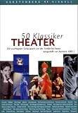 Produkt-Bild: 50 Klassiker Theater. Die wichtigsten Schauspiele von der Antike bis heute