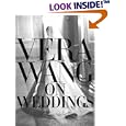 Vera Wang On Weddings