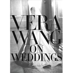 Vera Wang on Weddings