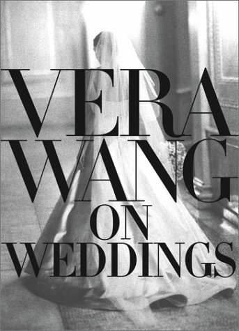 Vera Wang on Weddings