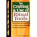 The Crafting & Use of Ritual Tools: Step-by-Step Instructions for Woodcrafting Religious & Magical Implements