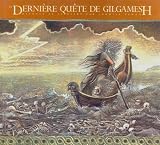 La Derniere Quete de Gilgamesh (Gilgamesh Trilogy, The)
