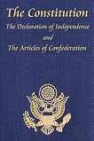 The Constitution of the United States of America, with the Bill of Rights and all of the Amendments; The Declaration of Independence; and the Articles of Confederation