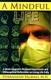 Review Blue Sun Press  / A Mindful Life: A brain surgeon's personal experiences and philosophical reflections on living fully