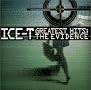 Ice-T - Greatest Hits: The Evidence Ice-T - Greatest Hits: The Evidence