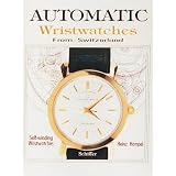 Automatic Wristwatches from Switzerland: Self-Winding Wristwatches by Heinz Hampel