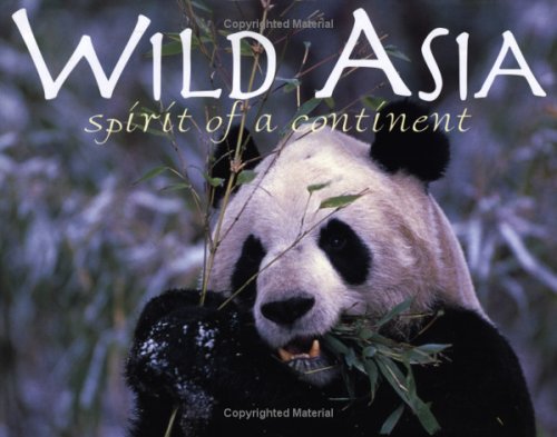 Wild Asia: Spirit of a Continent