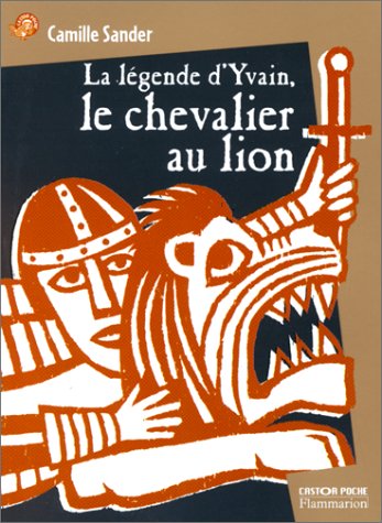 La Légende d'Yvain, le chevalier au lion