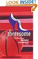 Threesome: Where Seduction Power and Basketball Collide