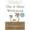 The 4-Hour Workweek: Escape 9-5, Live Anywhere, and Join the New Rich