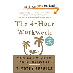 The 4-Hour Workweek: Escape 9-5, Live Anywhere, and Join the New Rich