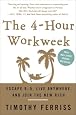 The 4-Hour Workweek: Escape 9-5, Live Anywhere, and Join the New Rich