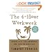 The 4-Hour Workweek: Escape 9-5, Live Anywhere, and Join the New Rich