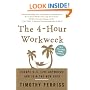 The 4-Hour Workweek: Escape 9-5, Live Anywhere, and Join the New Rich