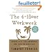The 4-Hour Workweek: Escape 9-5, Live Anywhere, and Join the New Rich
