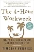 The 4-Hour Workweek: Escape 9-5, Live Anywhere, and Join the New Rich