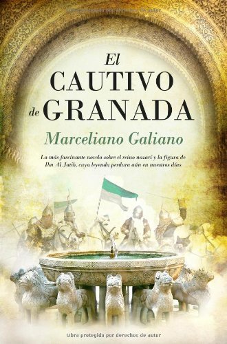 El cautivo de granada (Novela histórica) (Spanish Edition)