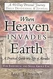 When Heaven Invades Earth Devotional & Journal