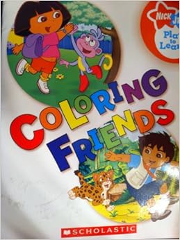 Nick Jr. Play to Learn Coloring Friends: SCHOLASTIC: 9780439898072 ...