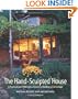 The Hand-Sculpted House: A Practical and Philosophical Guide to Building a Cob Cottage: The Real Goods Solar Living Book