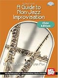 Mel Bay presents A Guide to Non-Jazz Improvisation: Flute Edition