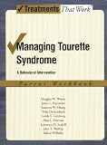 Managing Tourette Syndrome: A Behavioral Intervention Workbook, Parent Workbook (Treatments That Work)