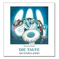 Die Taufe den Kindern erkl�rt