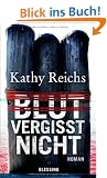 Blut vergisst nicht: Roman