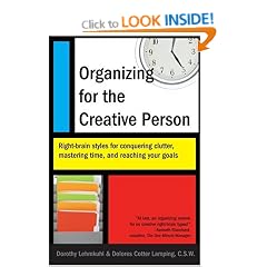 Organizing for the Creative Person: Right-Brain Styles for Conquering Clutter, Mastering Time, and Reaching Your Goals