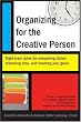 Image of Organizing for the Creative Person: Right-Brain Styles for Conquering Clutter, Mastering Time, and Reaching Your Goals