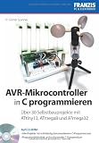 Produkt-Bild: AVR-Mikrocontroller in C programmieren: &Uuml;ber 30 Selbstbauprojekte mit ATtiny13, ATmega8, ATmega32: &Uuml;ber 30 Selbstbauprojekte mit ATtiny13, ATmega8 und ATmega32