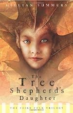 Tree Shepherd's Daughter (Faire Folk, Book 1) (Faire Folk Trilogy)