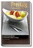  : Freitag in Deutschland: 10 wunderbare Menüs von Sternekoch Björn Freitag