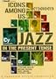 Icons Among Us: Jazz in the Present Tense