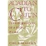 Acadian to Cajun: Transformation of a People, 1803-1877