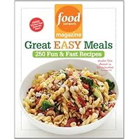 Food Network Magazine Great Easy Meals: 250 Fun and Fast Recipes