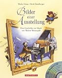 Bilder einer Ausstellung mit CD: Eine Geschichte zur Musik von Modest Mussorgski - Marko Simsa