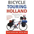 Bicycle Touring Holland: With Excursions into Neighboring Belgium and Germany (Cycling Resources)