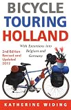 Bicycle Touring Holland: With Excursions into Neighboring Belgium and Germany (Cycling Resources)