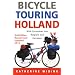 Bicycle Touring Holland: With Excursions Into Neighboring Belgium and Germany (Cycling Resources)